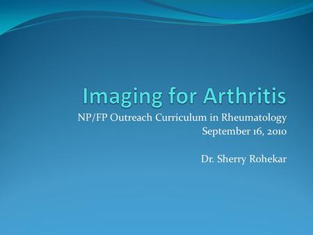 Imaging for Arthritis NP/FP Outreach Curriculum in Rheumatology