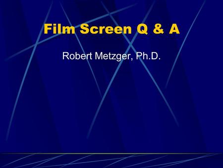 Film Screen Q & A Robert Metzger, Ph.D.. RAPHEX General Question 2001 D10: Flood replenishment of a processor involves all of the following except: A.