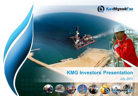 KMG Investors Presentation July 2011. 1. KMG Group Overview and Recent Developments.