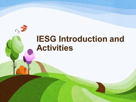 IESG Introduction and Activities