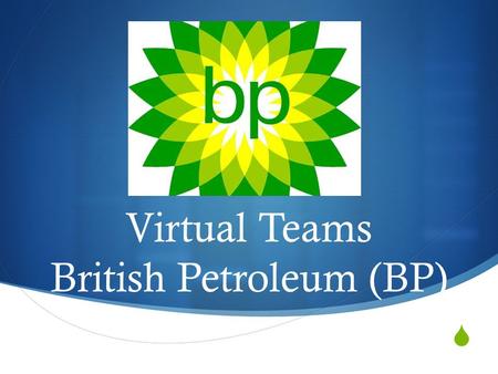 Virtual Teams British Petroleum (BP)