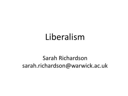 Liberalism Sarah Richardson