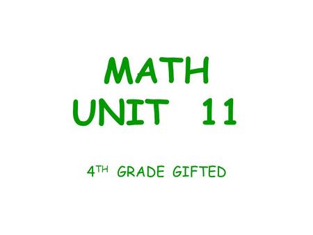 MATH UNIT 11 4TH GRADE GIFTED.