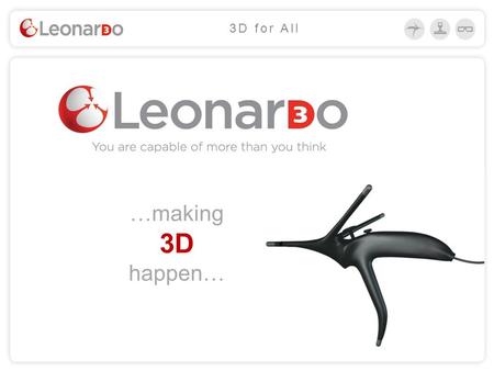 …making 3D happen… 3D for All. 3D for all! Opens a new dimension in human – computer relationship. Transforms any desktop computer 2D flat dimension into.