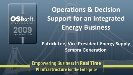 Operations & Decision Support for an Integrated Energy Business