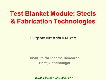 Test Blanket Module: Steels & Fabrication Technologies