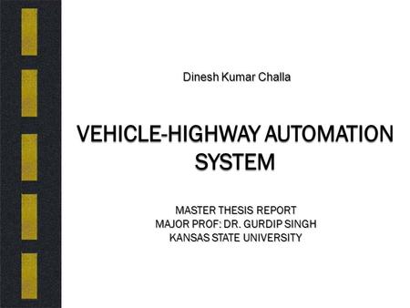 Dinesh Kumar Challa. Overview  Introduction  Implementation  System Architecture  Interfaces  Performance Analysis  Conclusion  Future Work  Demo.