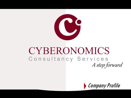 A step forward Company Profile. Introduction Cyberonomics consultancy services is an ‘end-to-end’ technical training Consultancy. The company was Started.