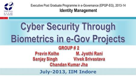 1 Presented by July-2013, IIM Indore. 2  On Internet, nobody knows who you are…  A terrorist… or a student… or a spy…?