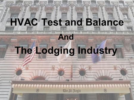 HVAC Test and Balance And The Lodging Industry. Source: Florida Power.