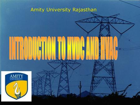 Amity University Rajasthan. Transmission Line Def. – A transmission line basically consists of 2 or more parallel conductors used to connect a source.