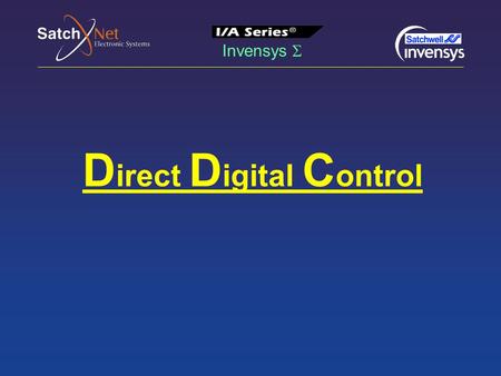 Invensys  D irect D igital C ontrol. Invensys  Direct Digital Control : 1.Hardware. 2.Software. 3.Firmware. 4.Local DDC Controllers. 5.Types of I/O.