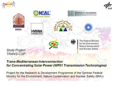 Study Project TRANS-CSP Trans-Mediterranean Interconnection for Concentrating Solar Power (WP01 Transmission Technologies) Project for the Research & Development.