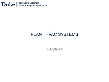 PLANT HVAC SYSTEMS DU-109-PP PLANT HVAC SYSTEMS.
