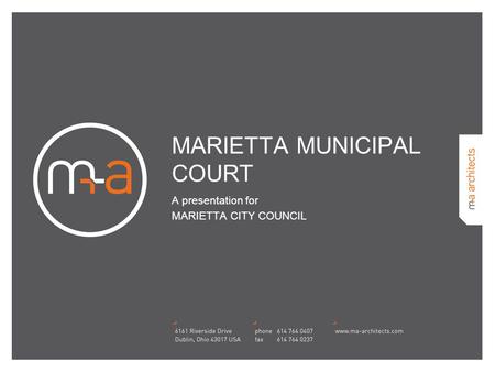 MARIETTA MUNICIPAL COURT A presentation for MARIETTA CITY COUNCIL.