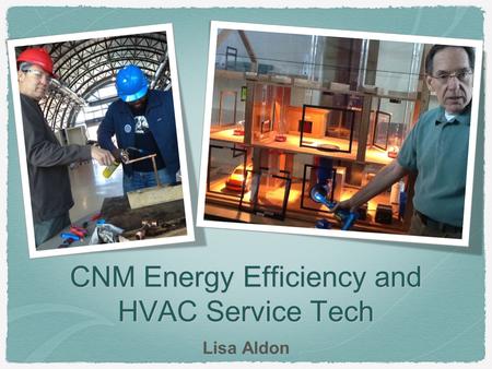 CNM Energy Efficiency and HVAC Service Tech Lisa Aldon.