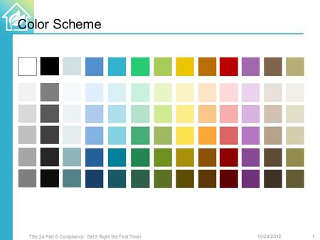 Color Scheme Title 24 Part 6 Compliance: Get it Right the First Time!1 10/24/2012.