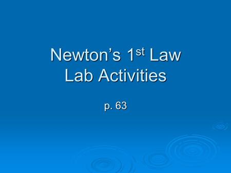 Newton’s 1st Law Lab Activities
