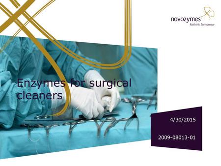 Enzymes for surgical cleaners
