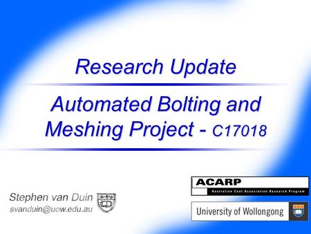 Research Update Automated Bolting and Meshing Project - C17018.