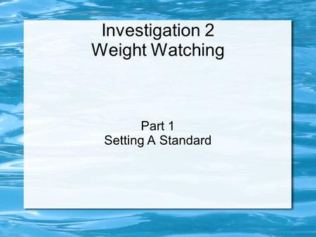 Investigation 2 Weight Watching