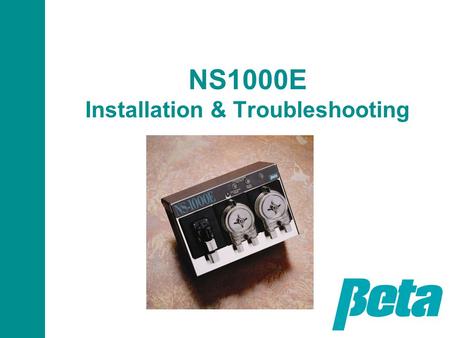 NS1000E Installation & Troubleshooting. Presentation Objectives This presentation is intended for both experienced field personnel familiar with warewashing.