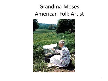 Grandma Moses American Folk Artist