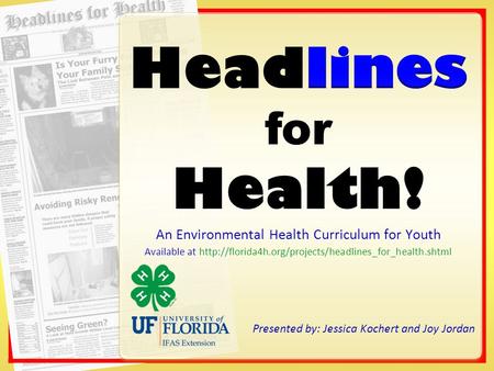 An Environmental Health Curriculum for Youth Available at  Presented by: Jessica Kochert and Joy.