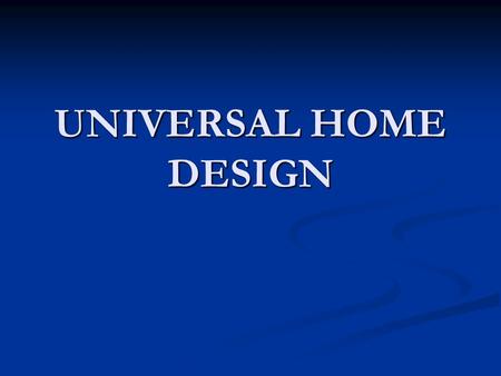 UNIVERSAL HOME DESIGN. PROBLEM 1 BEDS FOR DISABLE PEOPLE Closet rods reachable from a seated or standing position, or adjustable height rods. Closet rods.