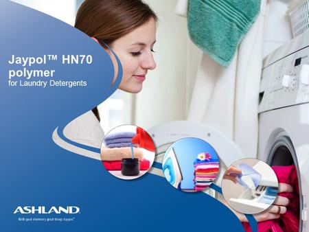 Jaypol™ HN70 polymer for Laundry Detergents.