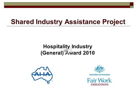 Shared Industry Assistance Project Hospitality Industry (General) Award 2010.
