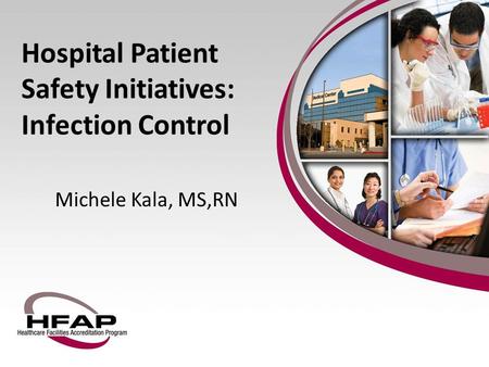Hospital Patient Safety Initiatives: Infection Control