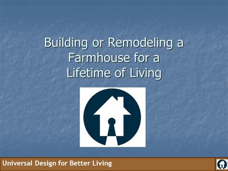 Building or Remodeling a Farmhouse for a Lifetime of Living