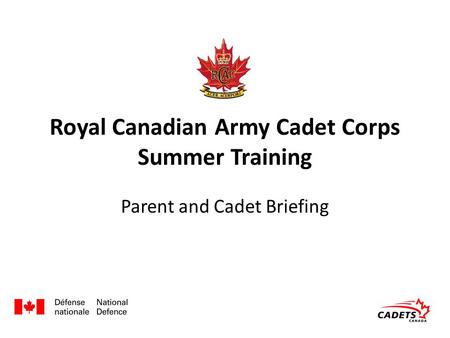 Royal Canadian Army Cadet Corps Summer Training Parent and Cadet Briefing.