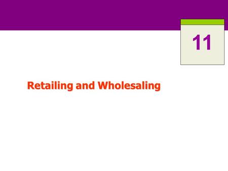 Chapter 1 Retailing and Wholesaling