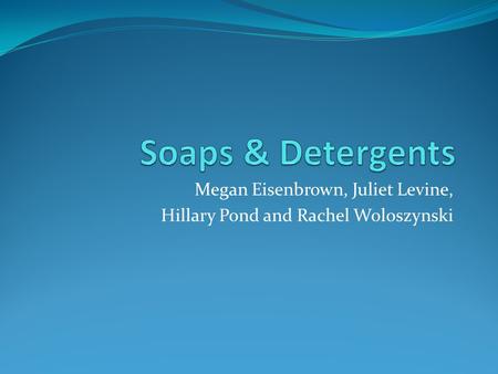 Megan Eisenbrown, Juliet Levine, Hillary Pond and Rachel Woloszynski.