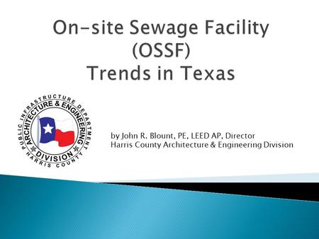 On-site Sewage Facility (OSSF) Trends in Texas