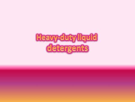 Heavy-duty liquid detergents (HDLDs) were introduced into the laundry market many years after the introduction of powder detergents.