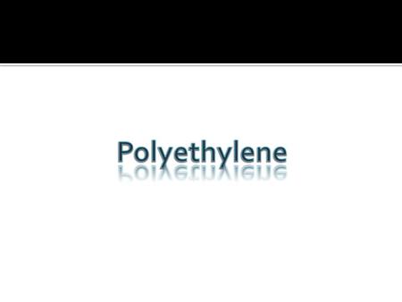 Polyethylene is classified into several different categories based mostly on its density and branching. These both determine its properties.  Ultra-high-molecular-weight.
