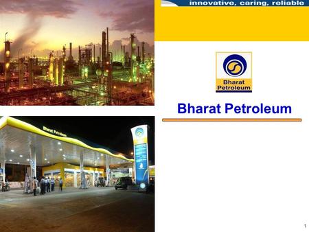 Bharat Petroleum.