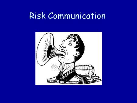 Risk Communication.