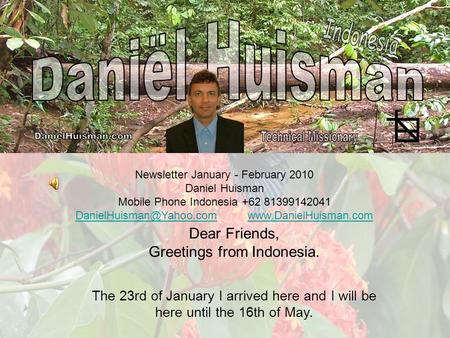 Newsletter January - February 2010 Daniel Huisman Mobile Phone Indonesia +62 81399142041