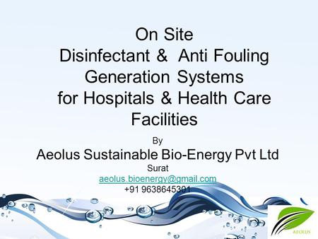On Site Disinfectant & Anti Fouling Generation Systems for Hospitals & Health Care Facilities By Aeolus Sustainable Bio-Energy Pvt Ltd Surat