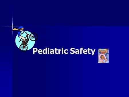 Pediatric Safety Pediatric Safety. Keeping children safe will prevent injuries and prevent the need for rescue. Keeping children safe will prevent injuries.