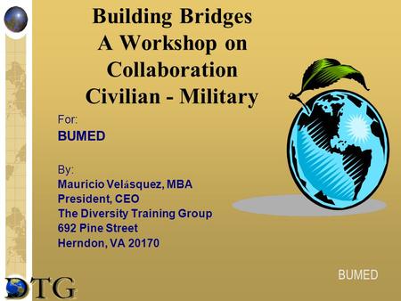 Building Bridges A Workshop on Collaboration Civilian - Military