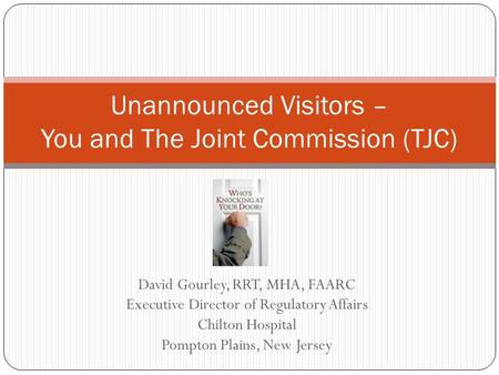 Unannounced Visitors – You and The Joint Commission (TJC)