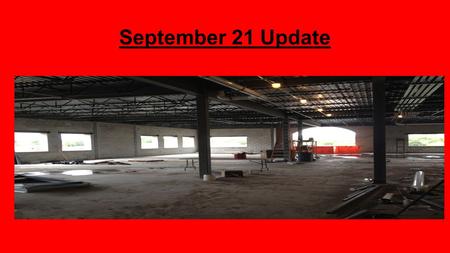 September 21 Update. Future Main Entrance (looking south)