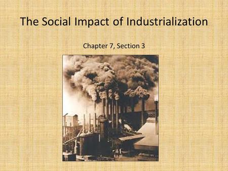 The Social Impact of Industrialization