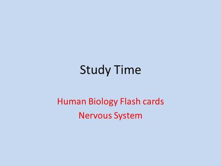 Human Biology Flash cards Nervous System