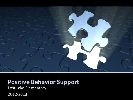Positive Behavior Support Lost Lake Elementary 2012-2013 PrPesPPenterMedia.com: